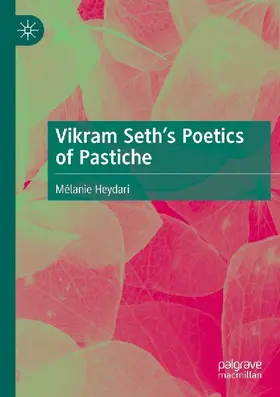 Vikram Seth's Poetics of Pastiche