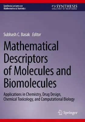 Mathematical Descriptors of Molecules and Biomolecules