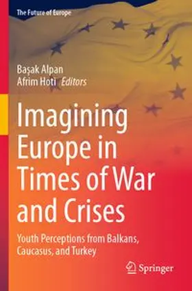 Imagining Europe in Times of War and Crises