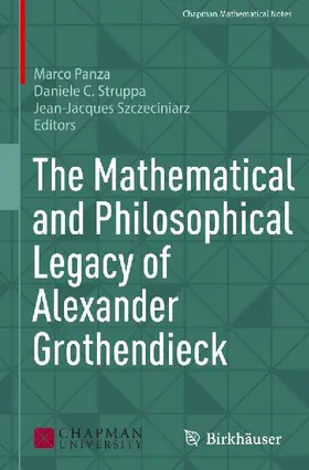The Mathematical and Philosophical Legacy of Alexander Grothendieck