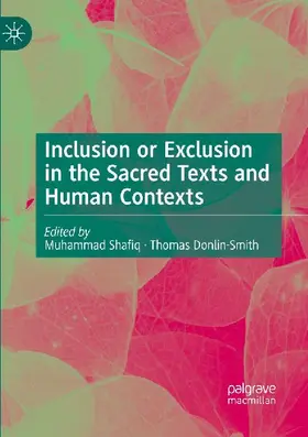 Inclusion or Exclusion in the Sacred Texts and Human Contexts