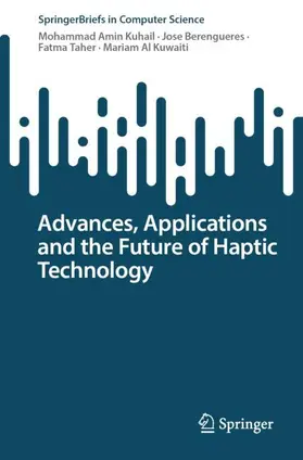 Advances, Applications and the Future of Haptic Technology
