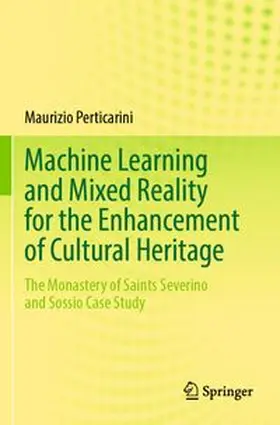 Machine Learning and Mixed Reality for the Enhancement of Cultural Heritage