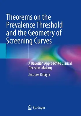 Theorems on the Prevalence Threshold and the Geometry of Screening Curves