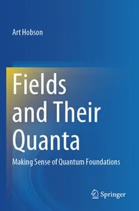 Fields and Their Quanta