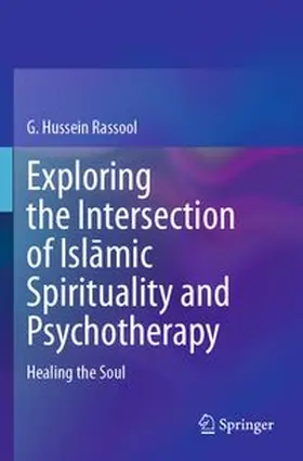 Exploring the Intersection of Islamic Spirituality and Psychotherapy