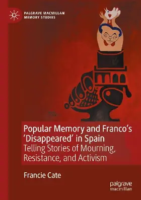 Popular Memory and Franco's 'Disappeared' in Spain