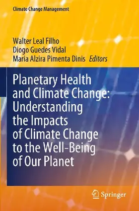 Planetary Health and Climate Change: Understanding the Impacts of Climate Change to the Well-Being of Our Planet