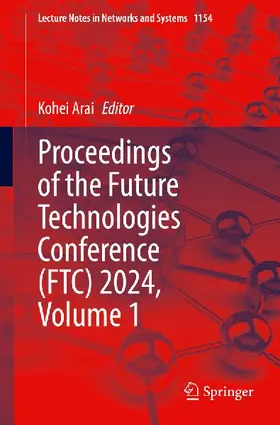 Proceedings of the Future Technologies Conference (FTC) 2024, Volume 1