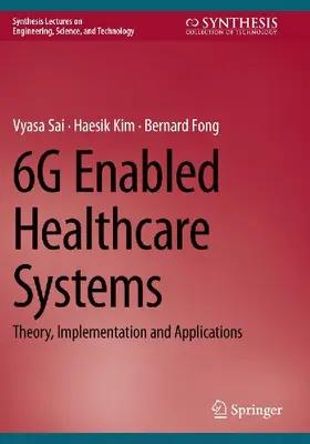 6G Enabled Healthcare Systems