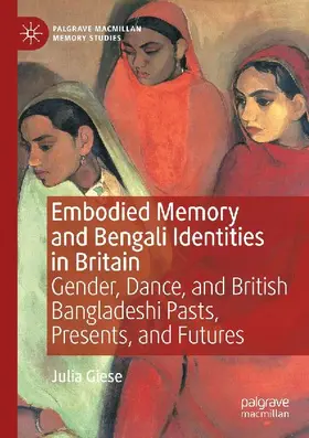 Embodied Memory and Bengali Identities in Britain