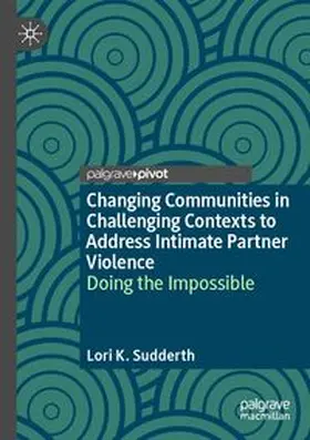 Changing Communities in Challenging Contexts to Address Intimate Partner Violence
