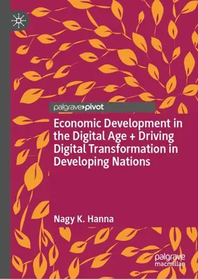 Economic Development in the Digital Age + Driving Digital Transformation in Developing Nations