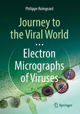 Journey to the Viral World: Electron Micrographs of Viruses