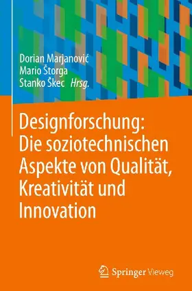 Designforschung: Die soziotechnischen Aspekte von Qualität, Kreativität und Innovation