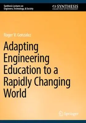 Adapting Engineering Education to a Rapidly Changing World