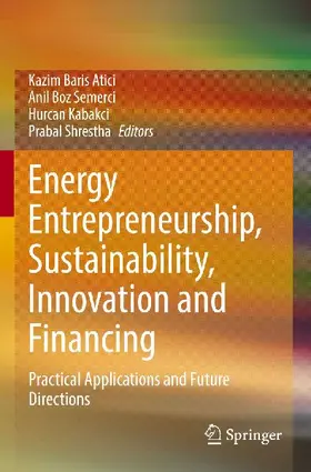 Energy Entrepreneurship, Sustainability, Innovation and Financing