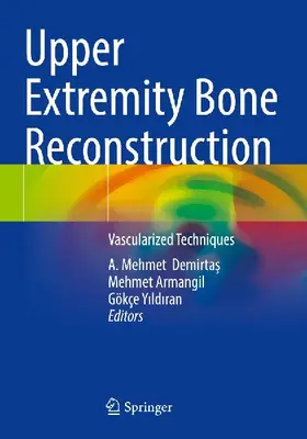Upper Extremity Bone Reconstruction