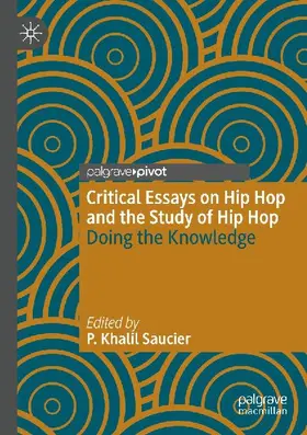 Critical Essays on Hip Hop and the Study of Hip Hop
