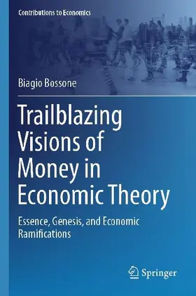 Trailblazing Visions of Money in Economic Theory