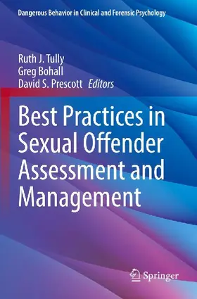 Best Practices in Sexual Offender Assessment and Management