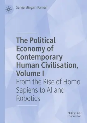 The Political Economy of Contemporary Human Civilisation, Volume I