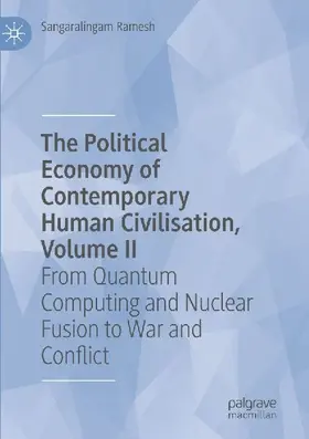 The Political Economy of Contemporary Human Civilisation, Volume II