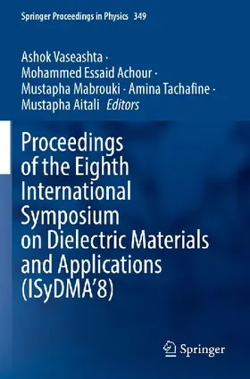 Proceedings of the Eighth International Symposium on Dielectric Materials and Applications (ISyDMA'8)