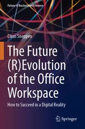 The Future (R)Evolution of the Office Workspace