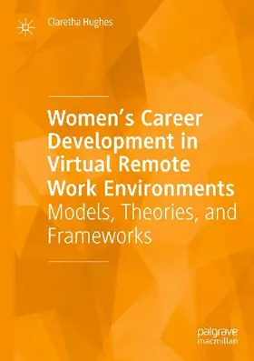 Women's Career Development in Virtual Remote Work Environments