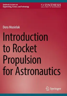 Introduction to Rocket Propulsion for Astronautics