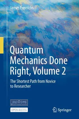Quantum Mechanics Done Right, Volume 2