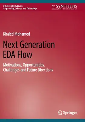 Next Generation EDA Flow