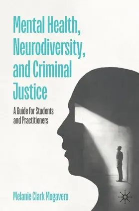 Mental Health, Neurodiversity, and Criminal Justice