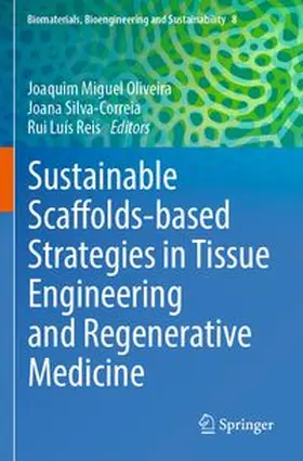 Sustainable Scaffolds-based Strategies in Tissue Engineering and Regenerative Medicine