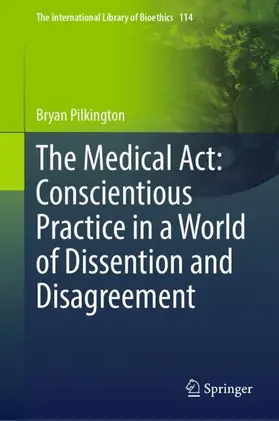 The Medical Act: Conscientious Practice in a World of Dissention and Disagreement