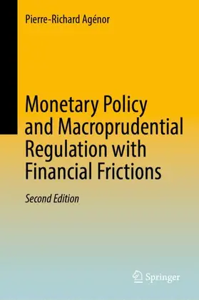 Monetary Policy and Macroprudential Regulation with Financial Frictions