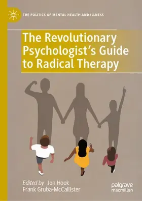 The Revolutionary Psychologist's Guide to Radical Therapy