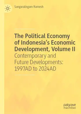 The Political Economy of Indonesia's Economic Development, Volume II