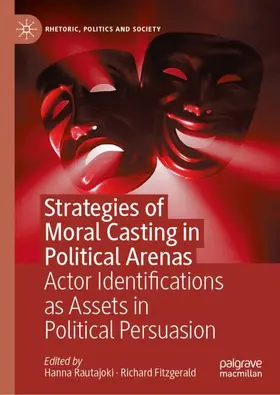 Strategies of Moral Casting in Political Arenas