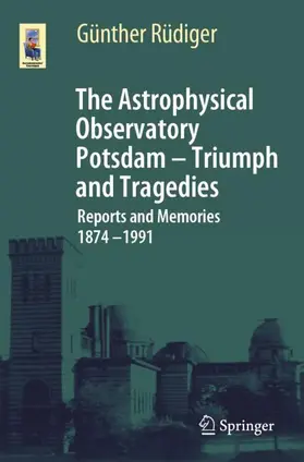 The Astrophysical Observatory Potsdam - Triumph and Tragedies