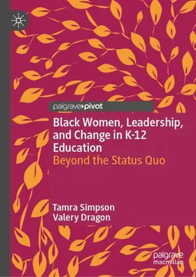 Black Women, Leadership, and Change in K-12 Education