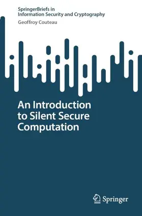 An Introduction to Silent Secure Computation