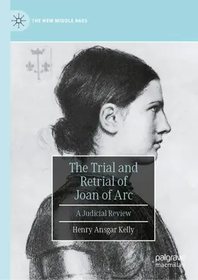 The Trial and Retrial of Joan of Arc