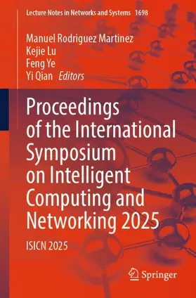 Proceedings of the International Symposium on Intelligent Computing and Networking 2025