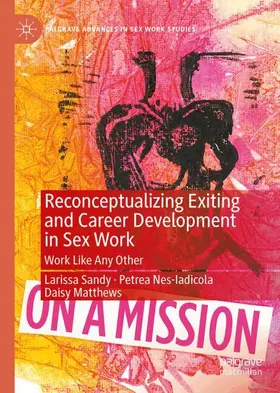 Reconceptualizing Exiting and Career Development in Sex Work