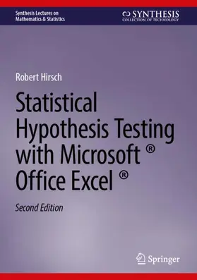 Statistical Hypothesis Testing with Microsoft ® Office Excel ®