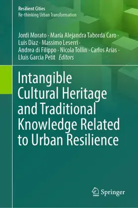 Intangible Cultural Heritage and Traditional Knowledge Related to Urban Resilience