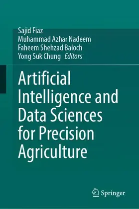 Artificial Intelligence and Data Sciences for Precision Agriculture
