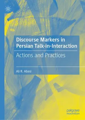 Discourse Markers in Persian Talk-in-Interaction